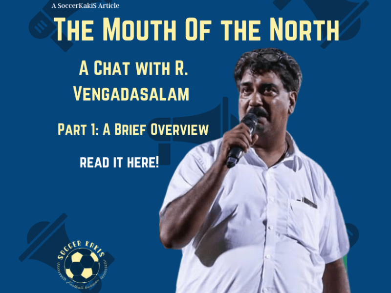 The Mouth Of The North: A Chat With R. Vengadasalam Part 1 – A Brief&nbsp;Overview
