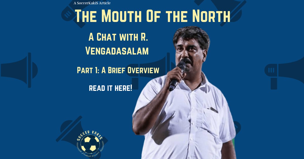 The Mouth Of The North: A Chat With R. Vengadasalam Part 1 – A Brief&nbsp;Overview
