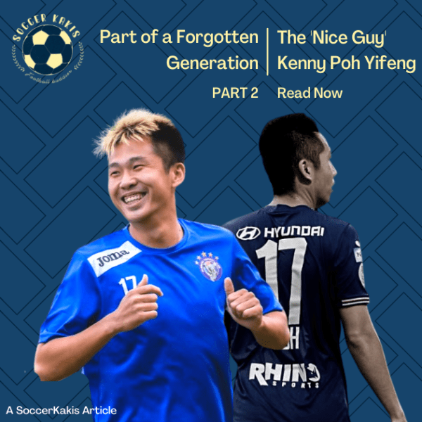 Part of a Forgotten Generation: The ‘Nice Guy’ Kenny Poh Yifeng Part&nbsp;2