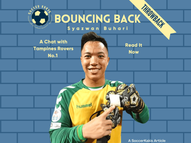 Bouncing Back: A Chat With Tampines Rovers No.1 Syazwan&nbsp;Buhari