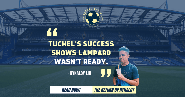 Tuchel’s Success Shows Lampard Wasn’t Ready