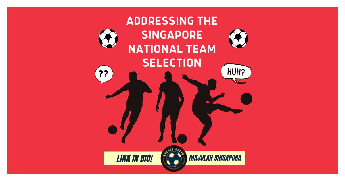Addressing The Singapore National Team&nbsp;Selection