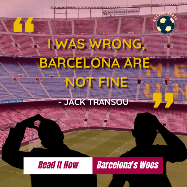 I was wrong, Barcelona are not&nbsp;fine…