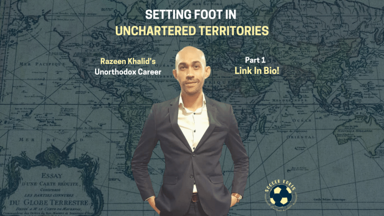 Setting Foot In Unchartered Territories – Razeen Khalid’s Unorthodox Career Part 1