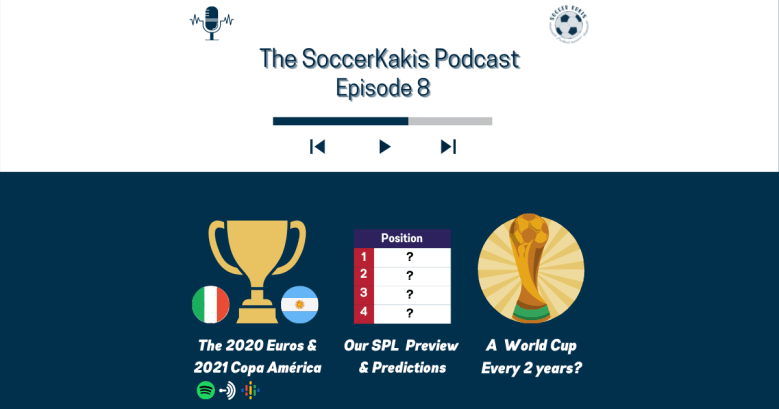 The SoccerKakis Podcast #8