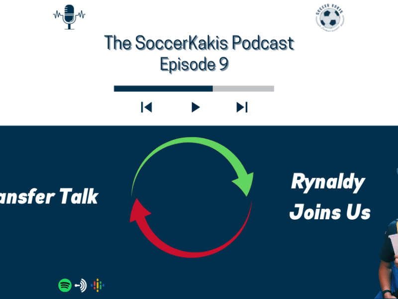 The SoccerKakis Podcast Episode&nbsp;9