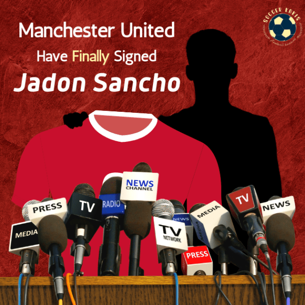 United Finally Signed Jadon&nbsp;Sancho