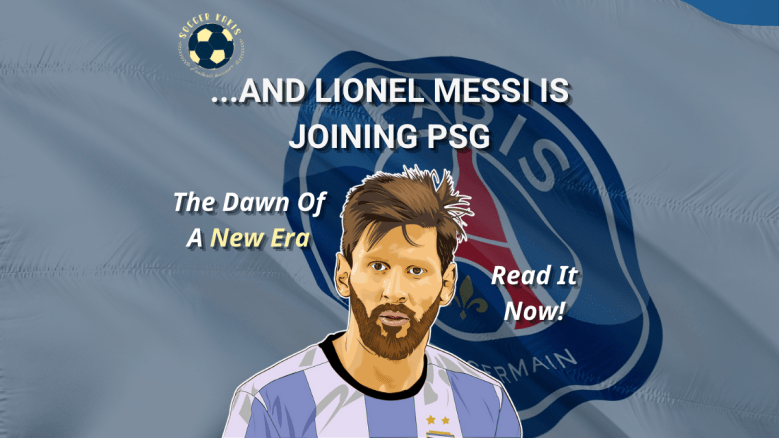 …And Lionel Messi Is Joining&nbsp;PSG