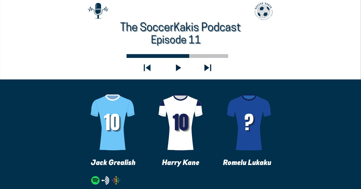 The SoccerKakis Podcast Episode&nbsp;11