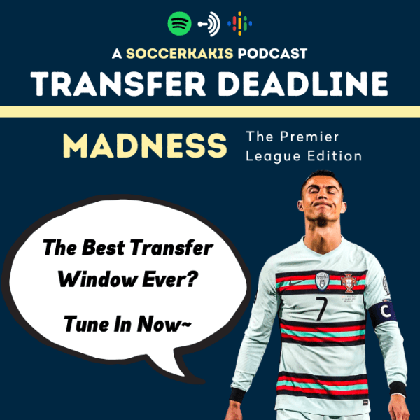 Podcast: Transfer Deadline Madness – The English Premier League&nbsp;Edition