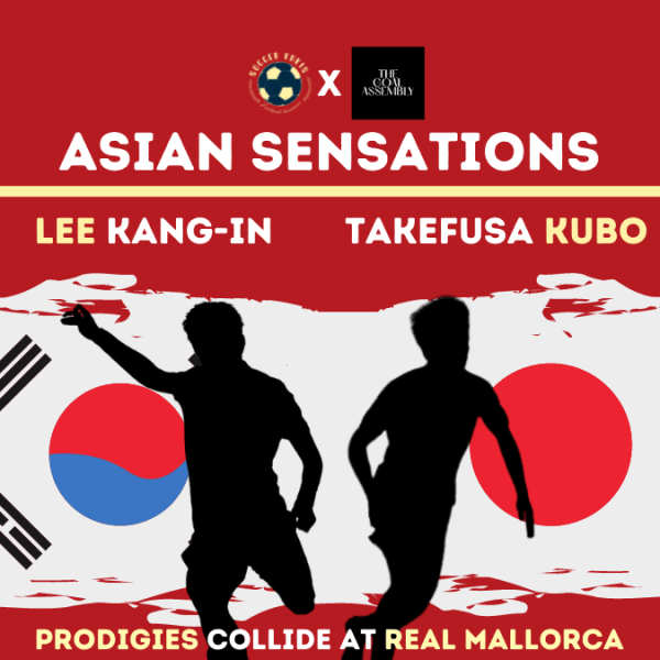 SoccerKakis X The Goal Assembly Podcast: Lee Kang-in & Takefusa Kubo, Prodigies Collide At Real&nbsp;Mallorca