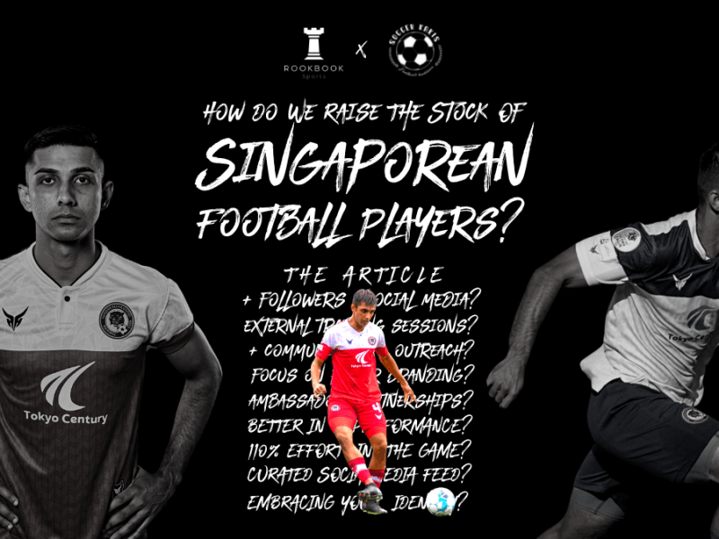 How Do We Raise The Stock Of Singaporean Football&nbsp;Players?