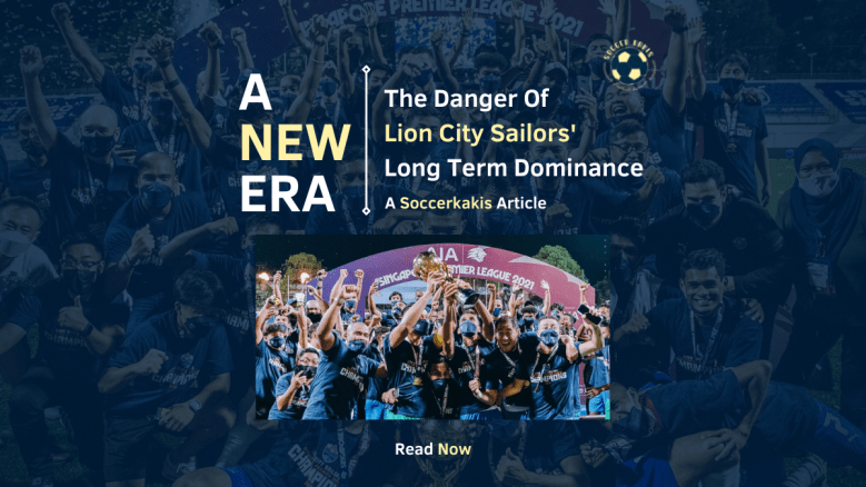 A New Era: The Danger Of Lion City Sailors’ Long Term&nbsp;Dominance