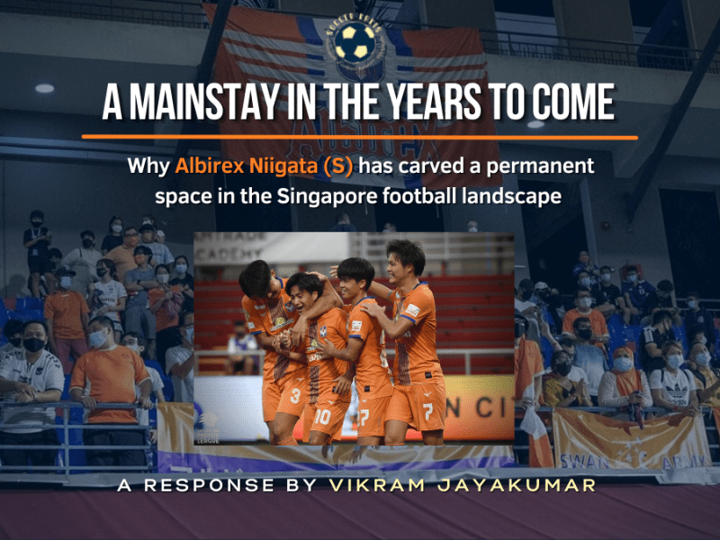 A Mainstay In The Years To Come: Why Albirex Niigata (S) has Carved a Permanent Space in the Singapore Football&nbsp;Landscape