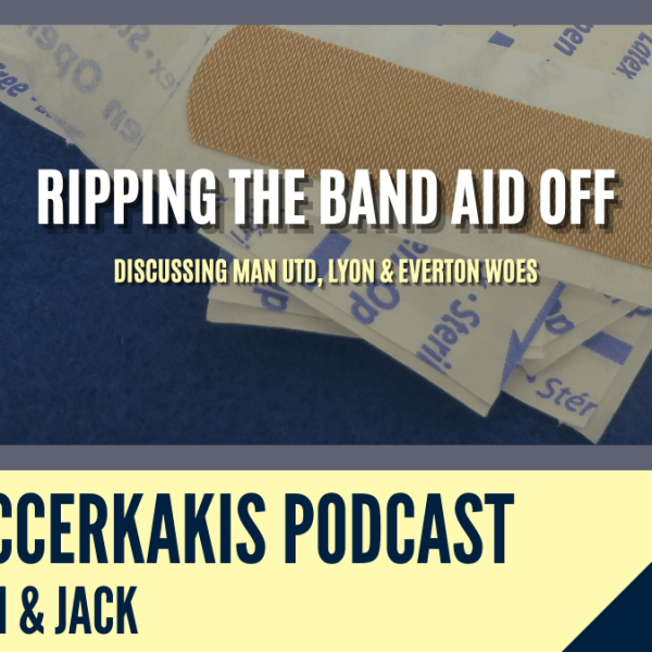 Podcast: Ripping The Band-Aid Off – Discussing Man Utd, Everton, & Lyon&nbsp;Woes