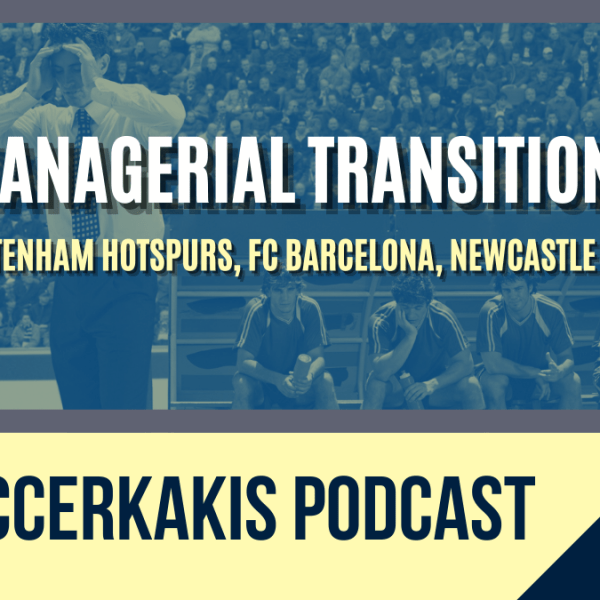 Podcast: Managerial Transitions – Tottenham Hotspurs, FC Barcelona, & Newcastle&nbsp;United