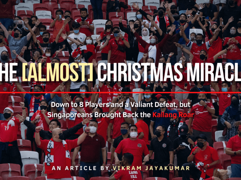 The [Almost] Christmas Miracle: Down to 8 Players and a valiant defeat, but Singaporeans brought back the Kallang&nbsp;Roar