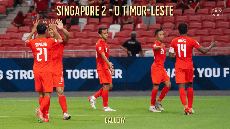 2020 AFF Suzuki Cup Group A Fixture: Singapore 2 – 0&nbsp;Timor-Leste