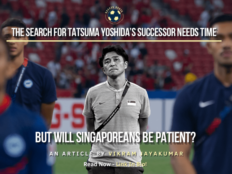 The Search For Tatsuma Yoshida’s Successor Needs Time. But Will Singaporeans Be&nbsp;Patient?