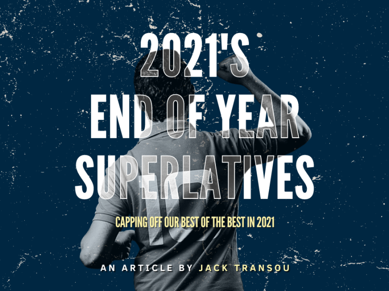 2021’s End of Year&nbsp;Superlatives