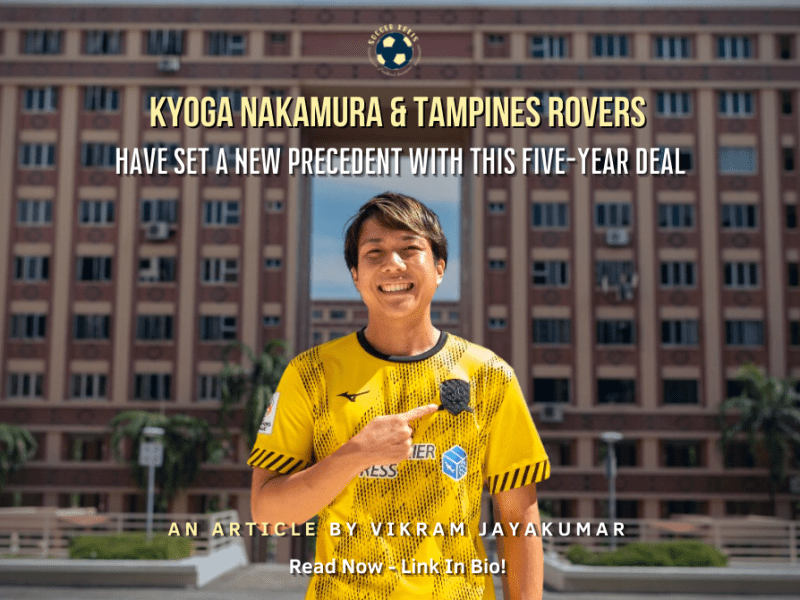 Kyoga Nakamura and Tampines Rovers Have Set a New Precedent With This Five-Year&nbsp;Deal