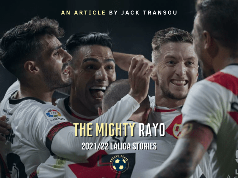 2021/22 LaLiga Stories Part 5: The Mighty&nbsp;Rayo