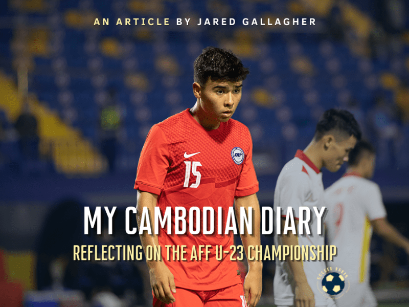 My Cambodian Diary: Reflections On the AFF U-23&nbsp;Championship