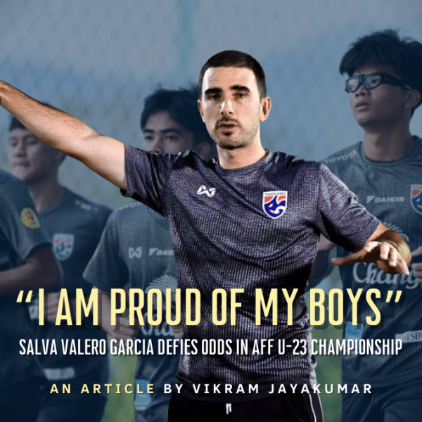“I am Proud of My Boys” – Salvador Valero Garcia Defies Odds in AFF U-23&nbsp;Championship