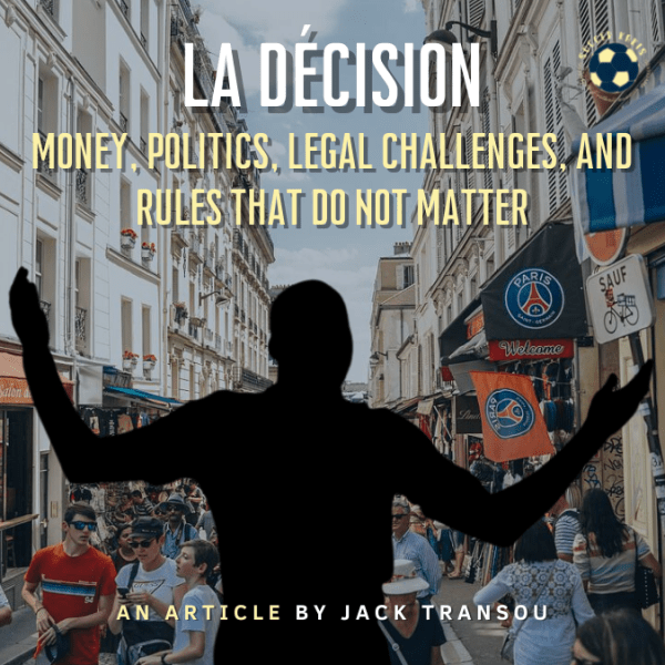 La Décision: Money, Politics, Legal Challenges, and Rules That Do Not&nbsp;Matter