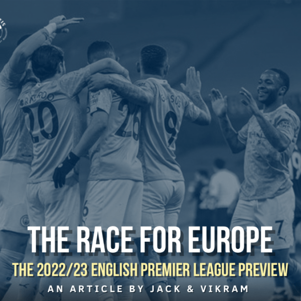 The 2022/23 Premier League Preview: The Race for&nbsp;Europe