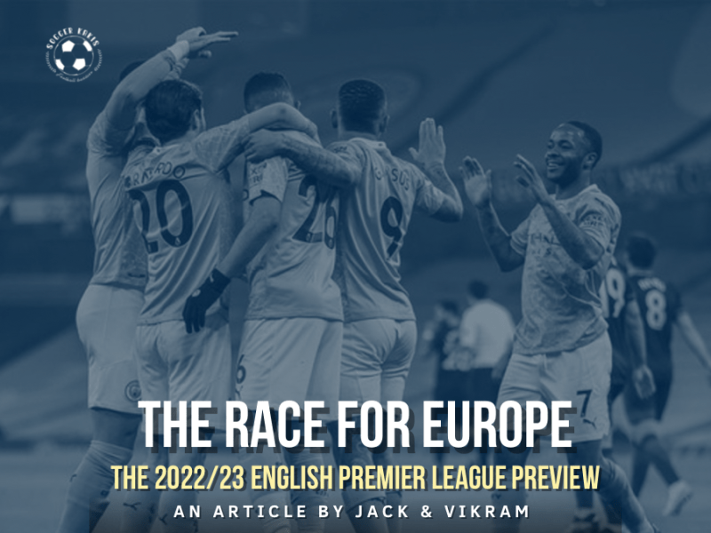 The 2022/23 Premier League Preview: The Race for&nbsp;Europe