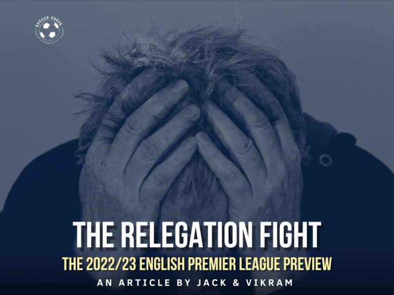 The 2022/23 Premier League Preview: The Relegation&nbsp;Battle