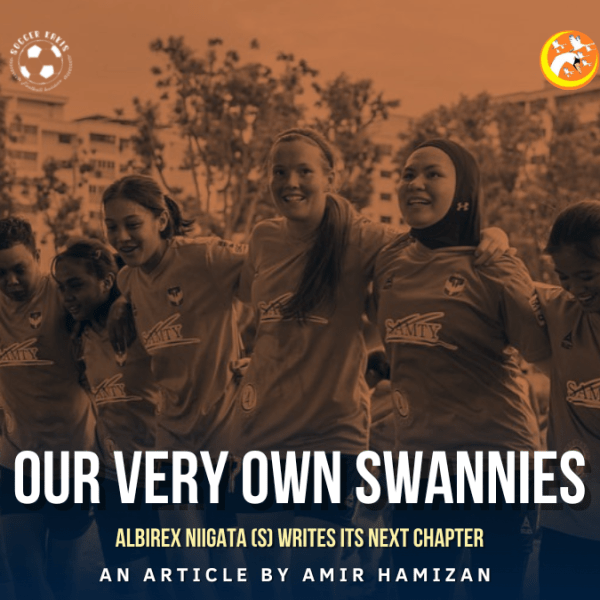 Our Very Own Swannies: Albirex Niigata (S) writes its next&nbsp;chapter