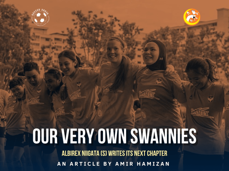 Our Very Own Swannies: Albirex Niigata (S) writes its next&nbsp;chapter