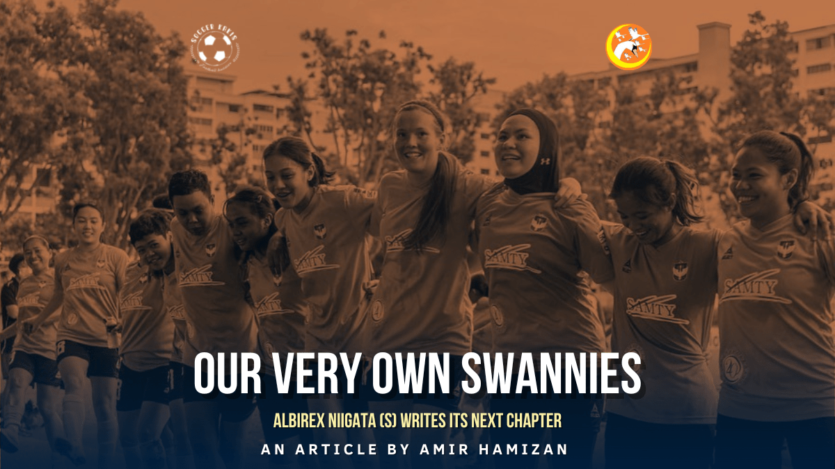 Our Very Own Swannies: Albirex Niigata (S) writes its next&nbsp;chapter