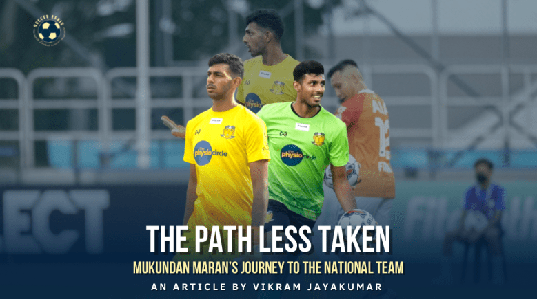 The Path Less Taken : Mukundan Maran’s Journey To The Singapore National&nbsp;Team