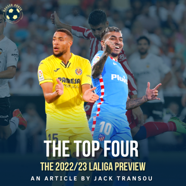 The 2022/23 LaLiga Preview: The Top&nbsp;Four