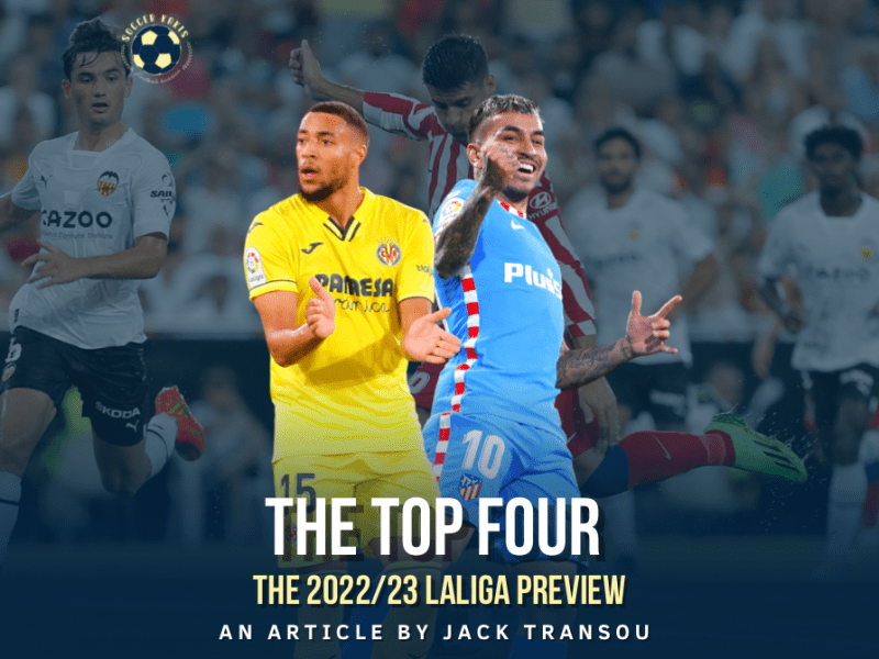 The 2022/23 LaLiga Preview: The Top&nbsp;Four