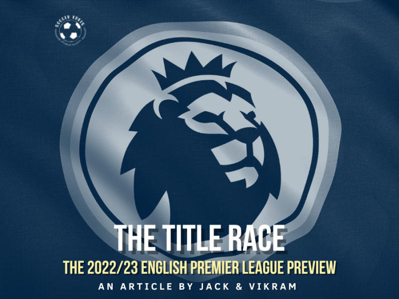 The 2022/23 Premier League Preview: The Title&nbsp;Race