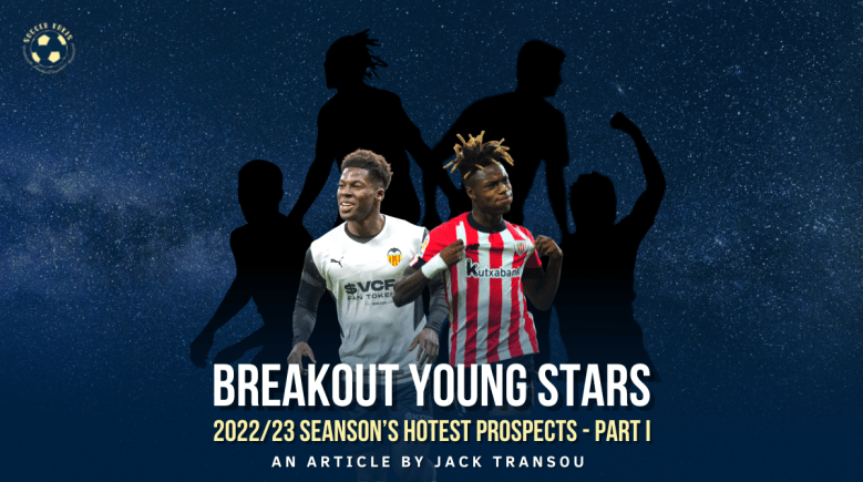 2022/23’s Breakout Young Stars: Part&nbsp;1