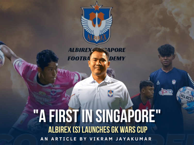 A First In Singapore: The Albirex (S) GK Wars&nbsp;Cup