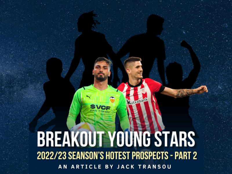 2022/23’s Breakout Young Stars: Part&nbsp;2